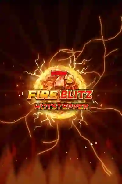 7s Fire Blitz Hot Stepper