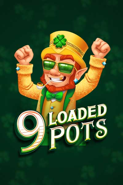 9 Loaded Pots