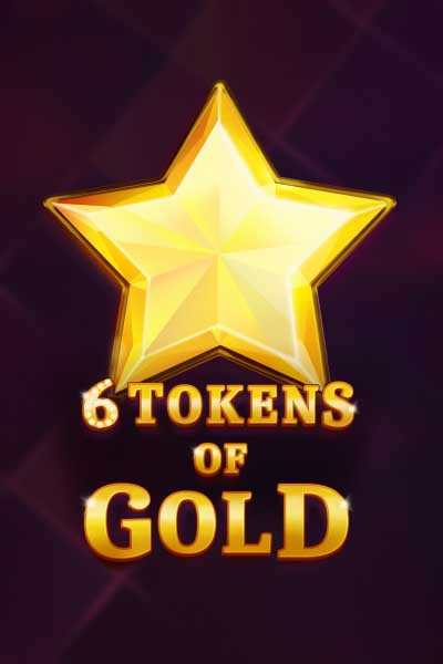 6 Tokens of Gold