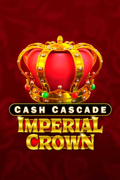Cash Cascade Imperial Crown