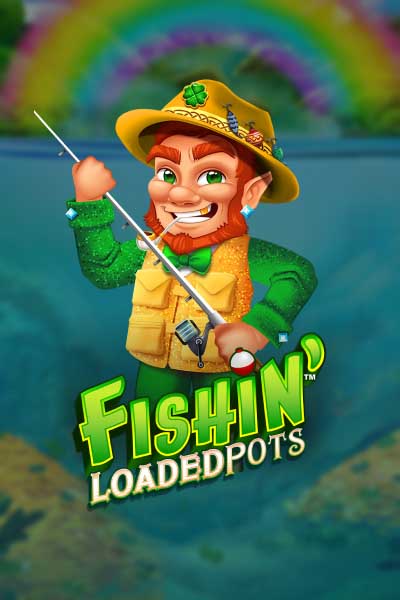 Fishin' Loaded Pots