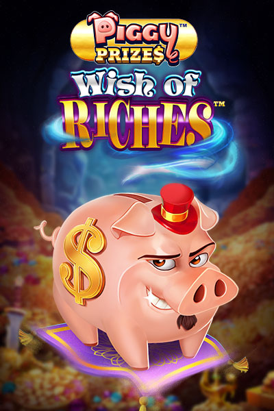 Piggy Prizes: Wish Of Riches Buy Bonus
