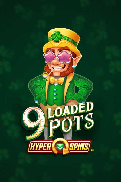9 Loaded Pots Hyperspins
