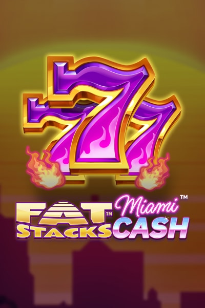 Fat Stacks Miami Cash