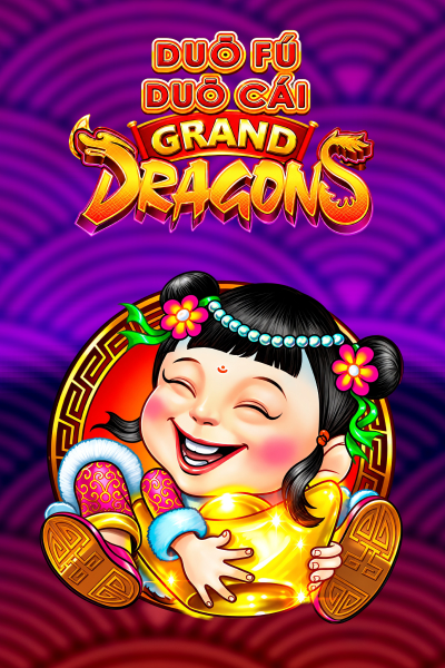 Duo Fu Duo Cai Grand Dragons