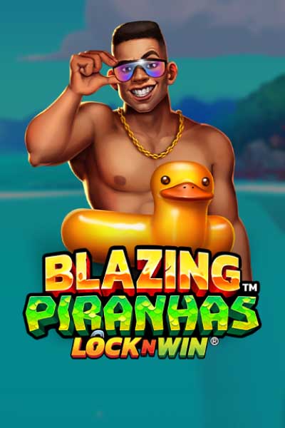 Blazing Piranhas