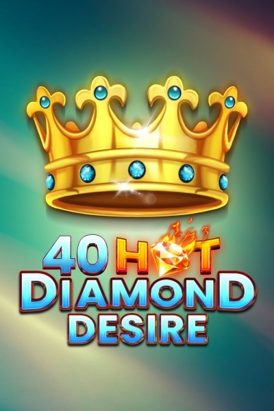 40 Hot Diamond Desire