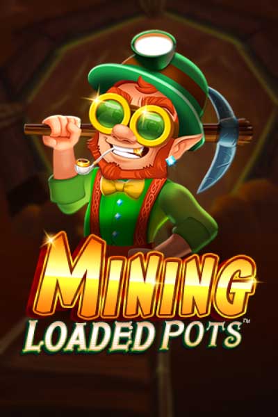 Mining Loaded Pots