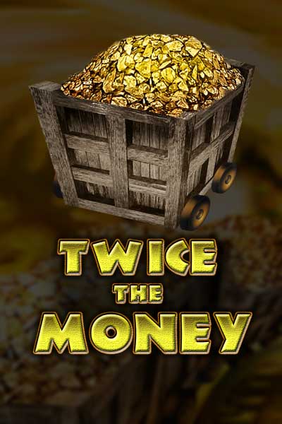 Twice The Money
