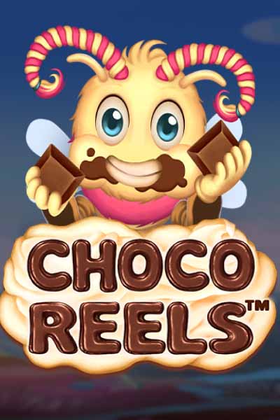 Choco Reels