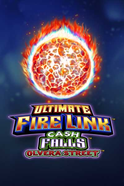 Ultimate Fire Link Cash Falls Olvera Street