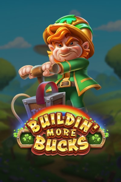 Buildin' More Bucks