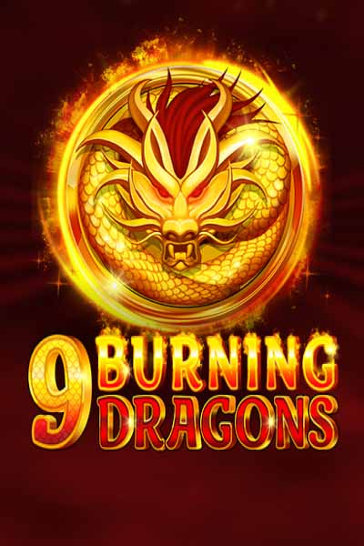 9 Burning Dragons