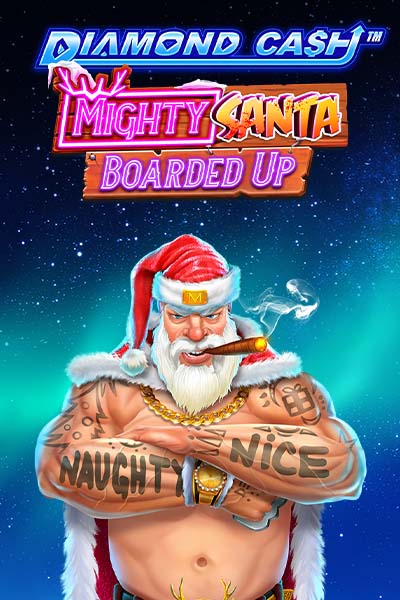 Diamond Cash: Mighty Santa Boarded Up