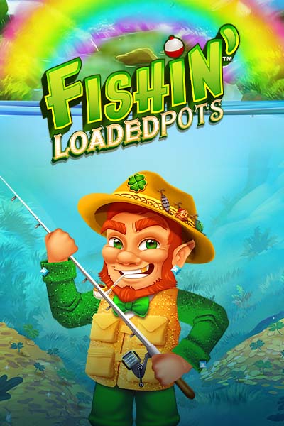 Fishin' Loaded Pots