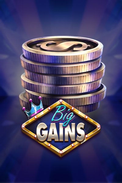 Big Gains