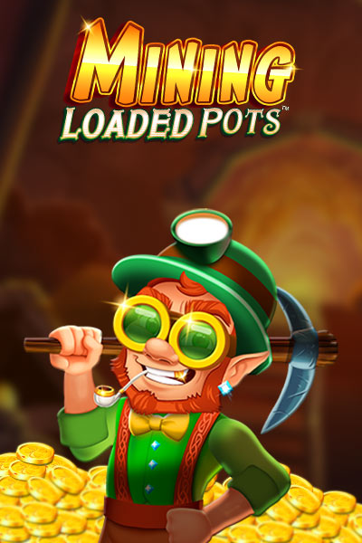 Mining Loaded Pots
